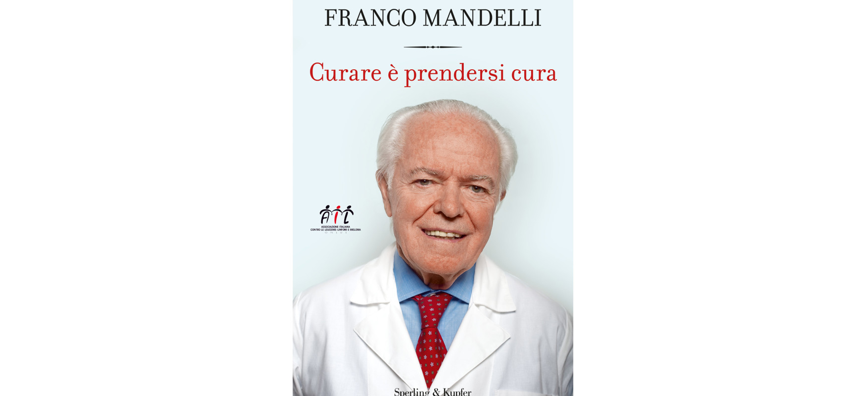 Franco Mandelli: uomo di scienza, ma soprattutto di coscienza