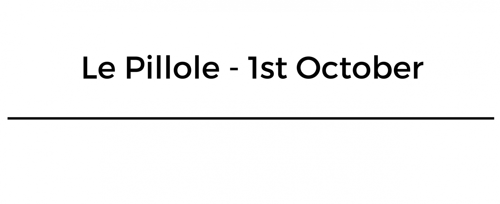 Le Pillole – 1st October