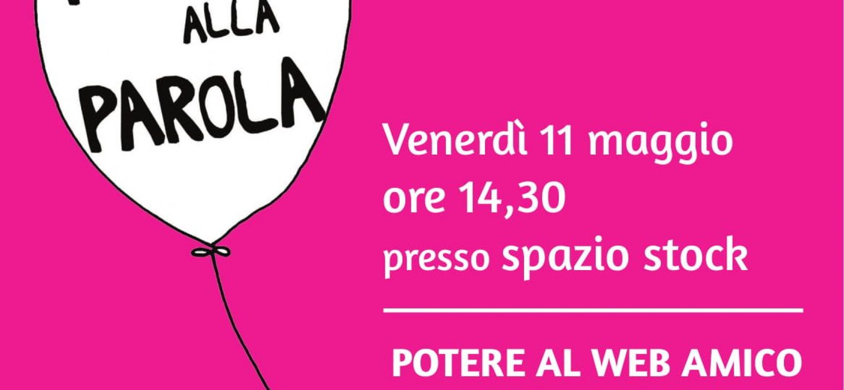 POTERE ALLA PAROLA – Potere al Web amico