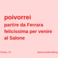 Poivorrei ancora e per sempre il Salone